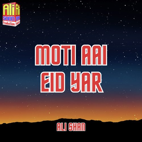 Moti Aai Eid Yar