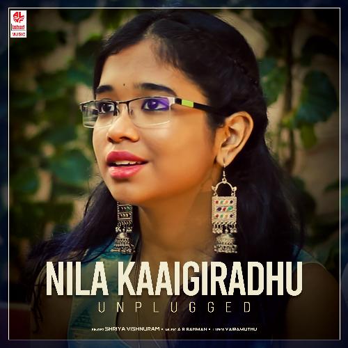 Nila Kaaigiradhu - Unplugged