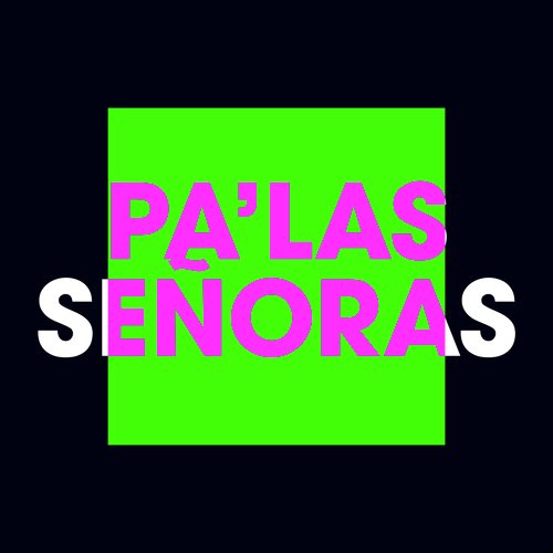 Y Tú Con Él Lyrics - Pa´las señoras - Only on JioSaavn