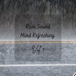 Rain Sound Mind Refreshing Vol. 1 - 2 Hours