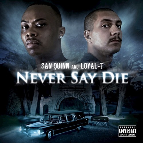 San Quinn and Loyal-T