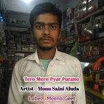Tero Mero Pyar Purano.
