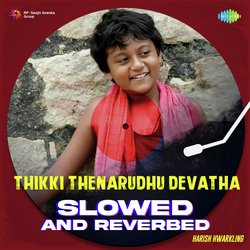 Thikki Thenarudhu Devatha - Slowed and Reverbed-QjoMUgQIQ1o