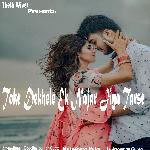 Toke Dekhele Ek Najar Jiya Tarse