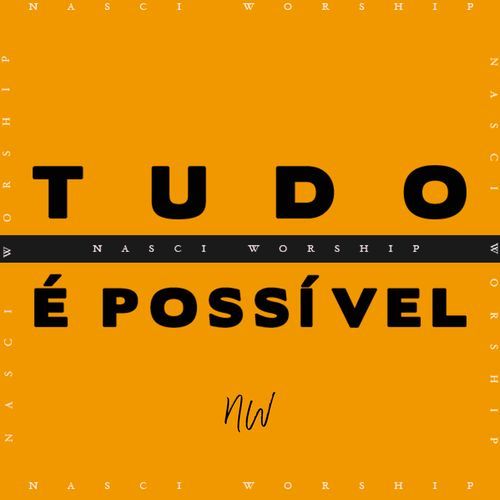 Tudo é Possível (Ao Vivo)