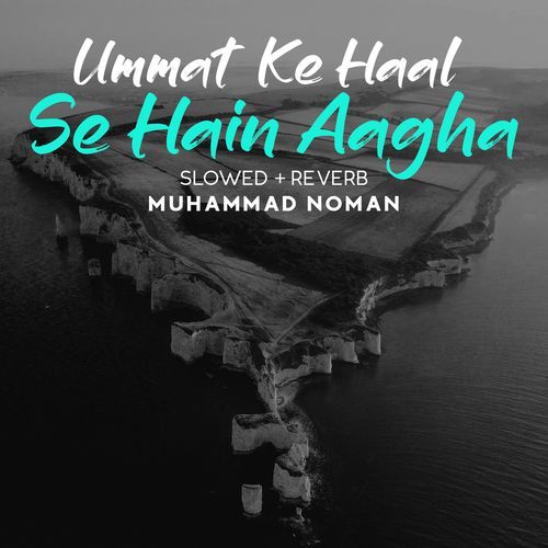 Ummat Ke Haal Se Hain Aagha Lofi