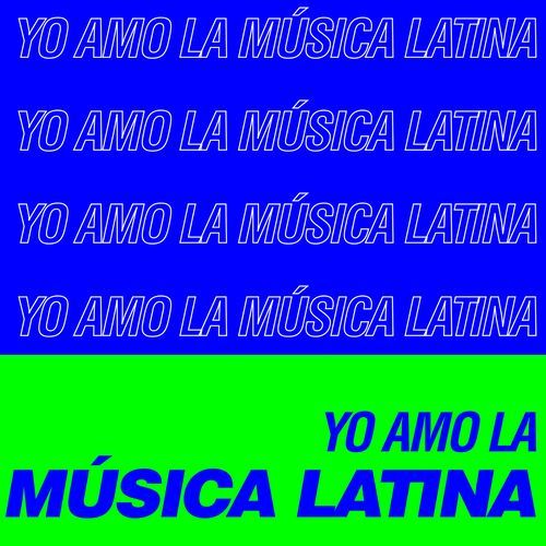 Yo Amo la Música Latina