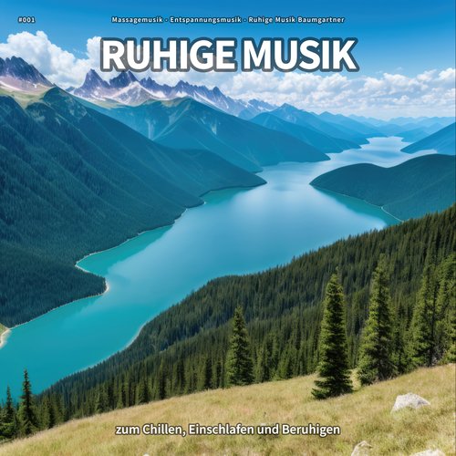 #001 Ruhige Musik zum Chillen, Einschlafen und Beruhigen