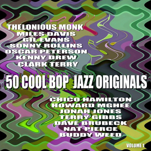 50 Cool Bop Jazz Originals Volume 1