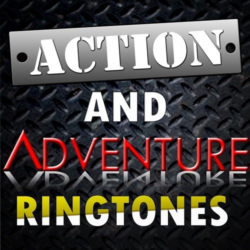 Action & Adventure Ringtones