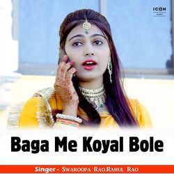 Baga Me Koyal Bole