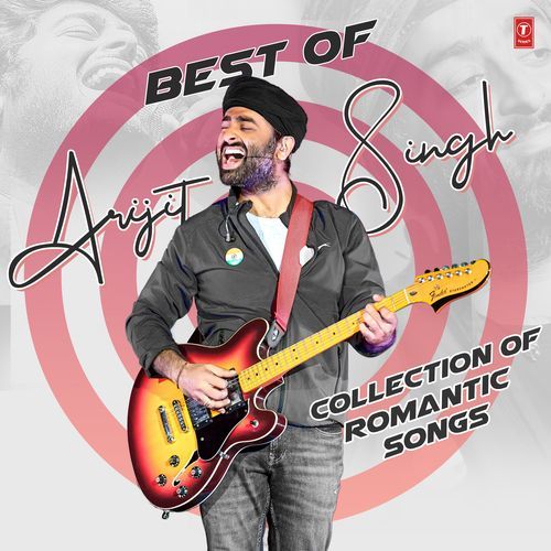 Best Of Arijit Singh - Collection Of Romantic Songs