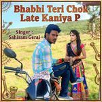 Bhabhi Teri Chok Late Kaniya P