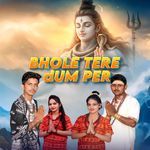 Bhole Tere Dum Per