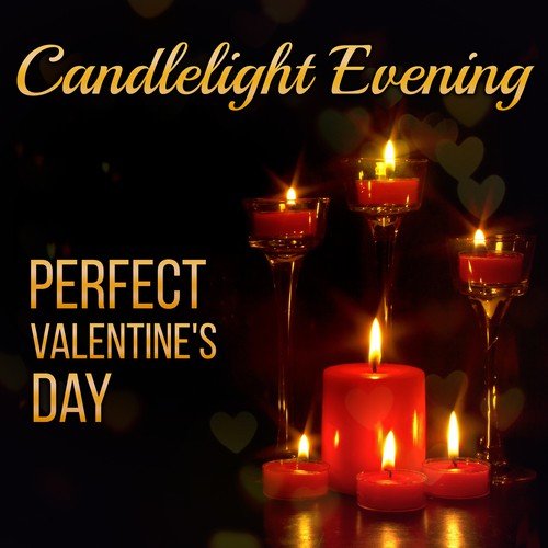 Candlelight Evening: Perfect Valentine's Day, Beautiful Jazz Music, Gentle Time for Lovers, Liquid Instrumental Songs, Romantic Dinner