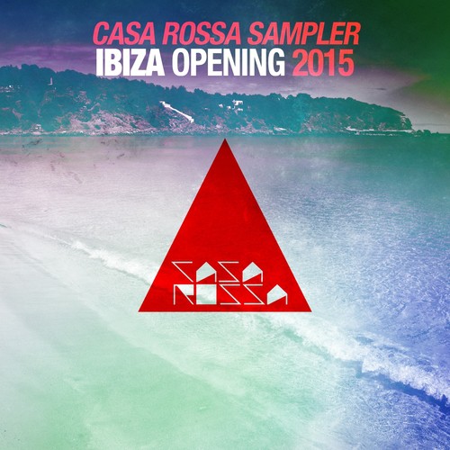 Casa Rossa - Ibiza Opening 2015 (Future House WorldWide Edition)