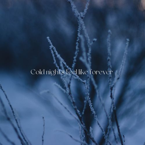 Cold nights feel like forever_poster_image