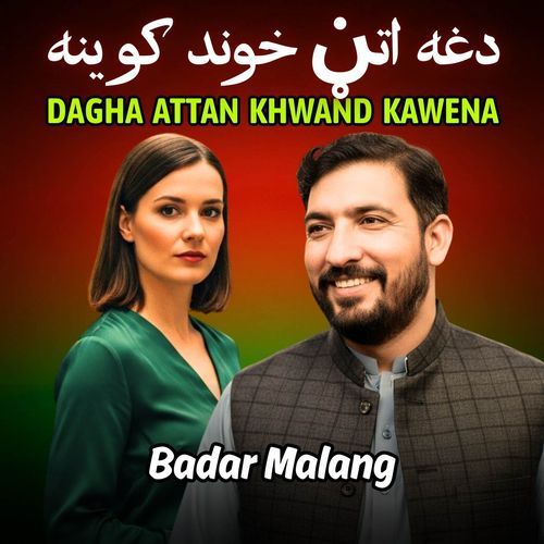 Dagha Attan Khwand Kawena