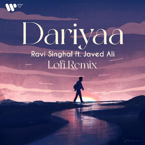 Dariyaa (feat. Javed Ali) [Lofi Remix] (Lofi Remix)