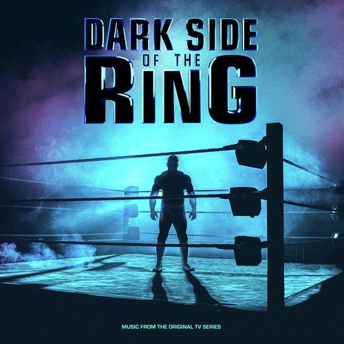 Dark Side of the Ring (Music from the Original TV Series)