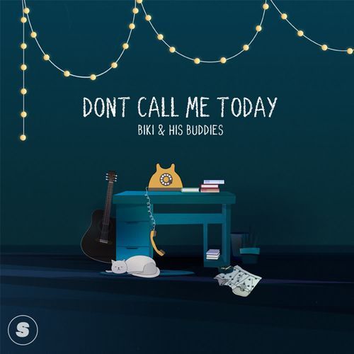 Don't Call Me Today