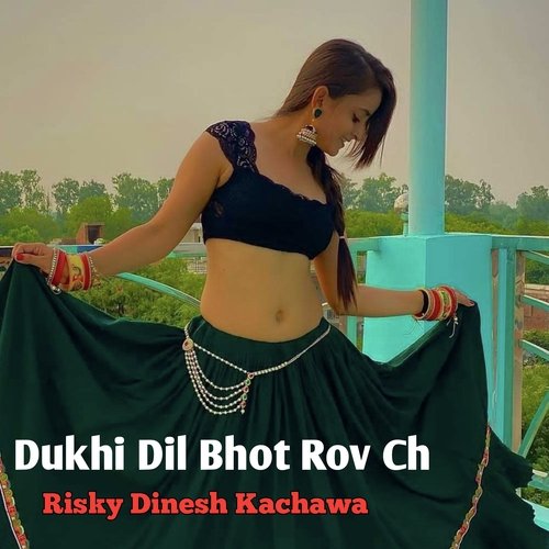 Dukhi Dil Bhot Rov Ch