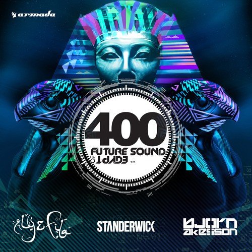 Future Sound Of Egypt 400 (Mixed by Aly & Fila, Standerwick & Bjorn Akesson)