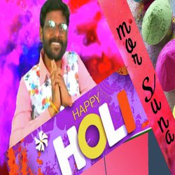 Happy Holi Mor Suna-QDlSZxgDf3Q