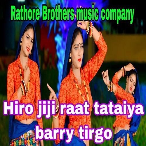 Hiro jiji raat tataiya barry tirgo