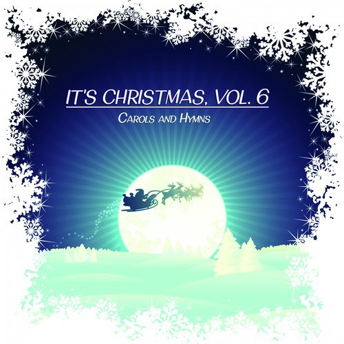 It's Christmas, Vol. 6 (Carols and Hymns)