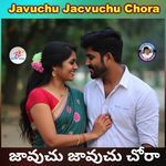JAVUCHU JAVUCHU CHORA BANJARA SONG