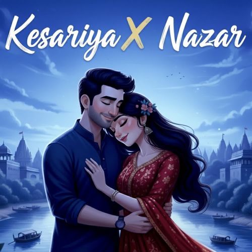 Kesariya X Nazar