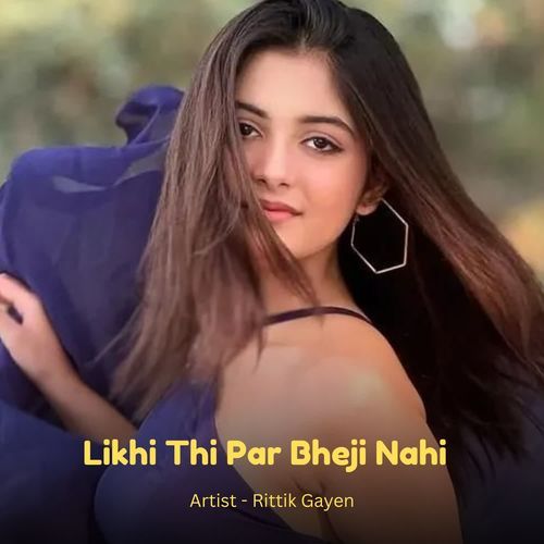 Likhi Thi Par Bheji Nahi