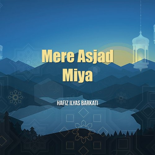 Mere Asjad Miya