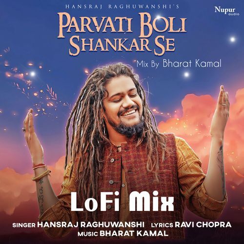 Parvati Boli Shankar Se (Lofi Mix)