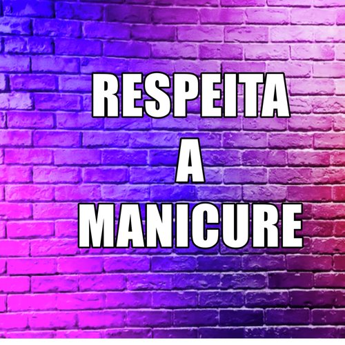 RESPEITA A MANICURE cover art