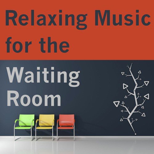 Relaxing Music for the Waiting Room