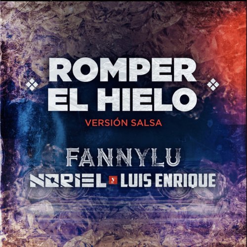 Romper El Hielo (Versión Salsa) (Versión Salsa)