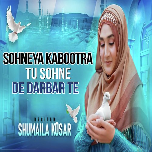 Sohneya Kabootra Tu Sohne De Darbar Te