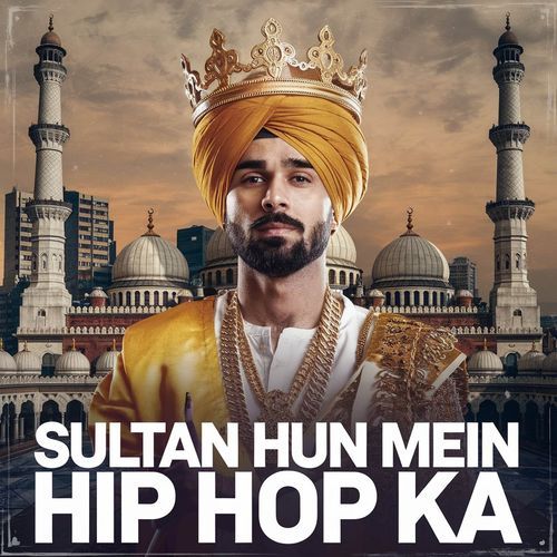 Sultan Hun Mein Hip Hop Ka