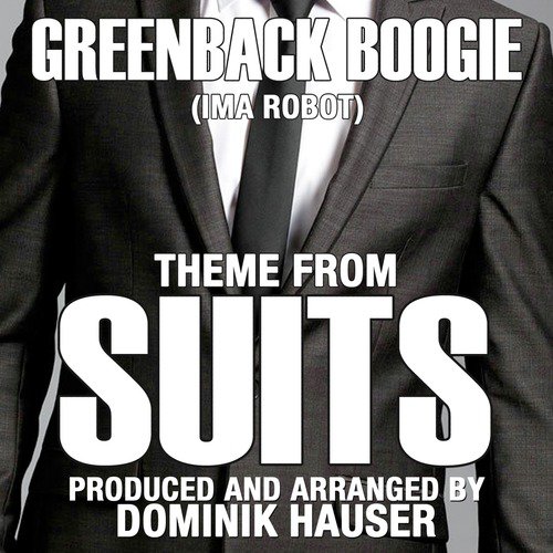 Theme from SUITS-Greenback Boogie (From the Original TV Series Score)