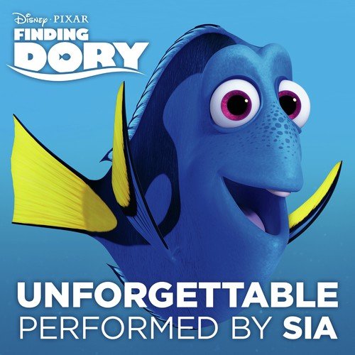Unforgettable (From “Finding Dory”)