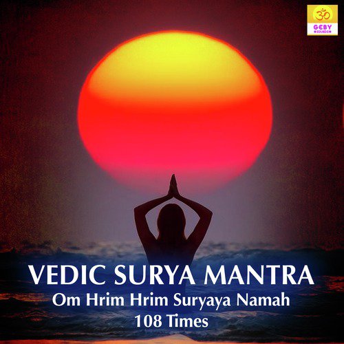 Vedic Surya Mantra (Om Hrim Hrim Suryaya Namah 108 Times)