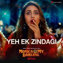 Yeh Ek Zindagi (From &quot;Monica, O My Darling&quot;)-PCcoSQdIAHg