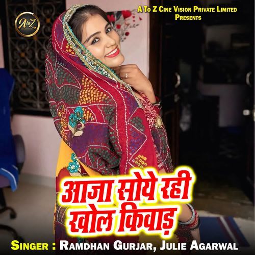 Aaja Soye Rahi Khol Kiwaad