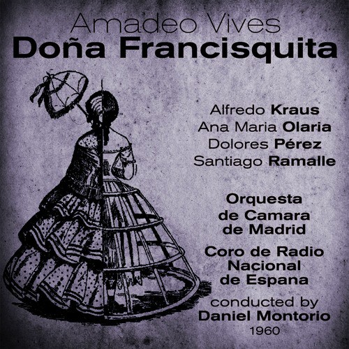 Amadeo Vives: Doña Francisquita [Zarzuela] (1960)