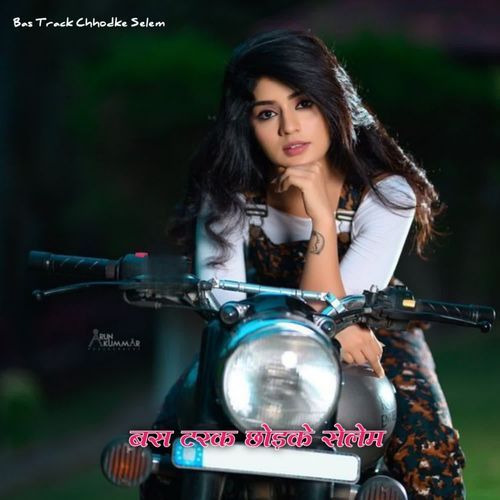 Bas Track Chhodke Selem