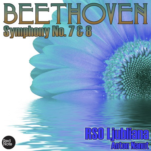 Beethoven: Symphony No. 7 & 8