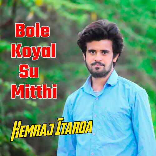 Bole Koyal Su Mitthi