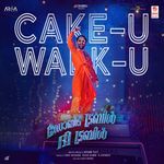 Cake U - Walk U (From "Don’T Trouble The Trouble (Malayalam)")